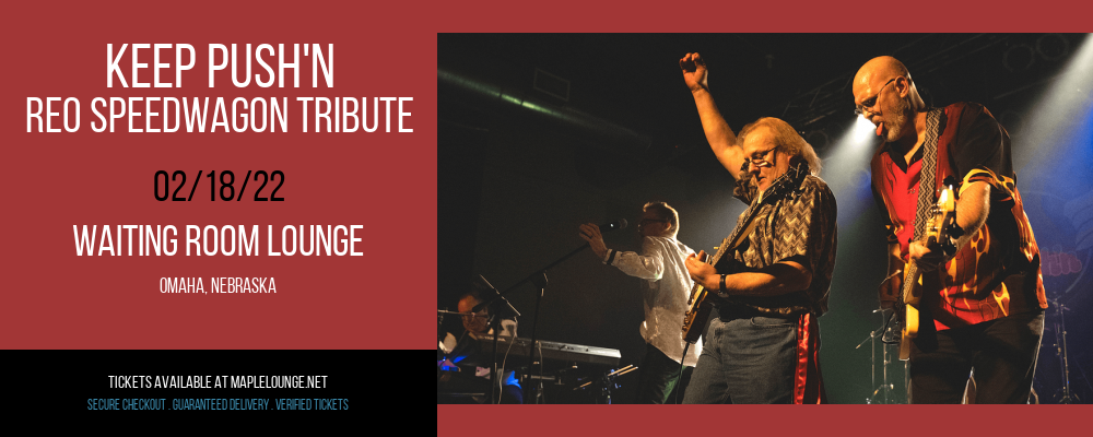 Keep Push'n - REO Speedwagon Tribute at Waiting Room Lounge tickets Keep Push'n - REO Speedwagon Tribute at Waiting Room Lounge