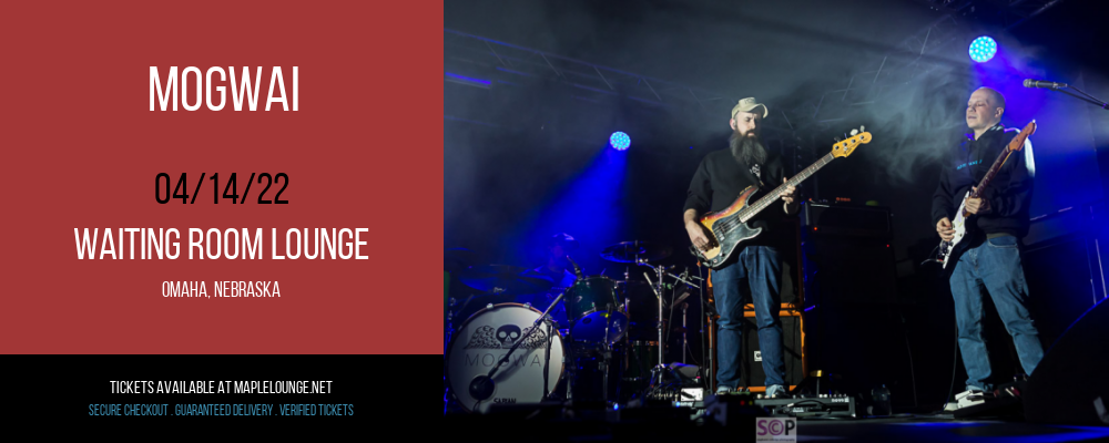 Mogwai at Waiting Room Lounge tickets Mogwai at Waiting Room Lounge