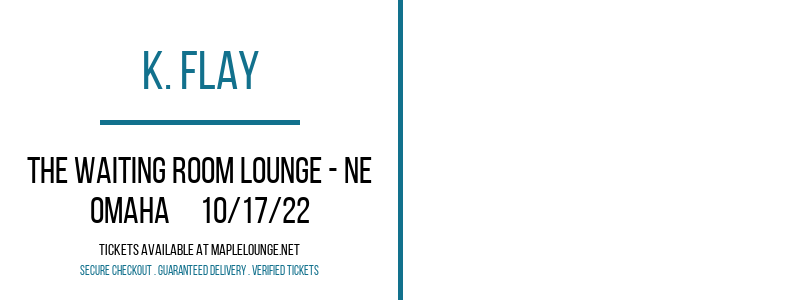 K. Flay [CANCELLED] at Waiting Room Lounge