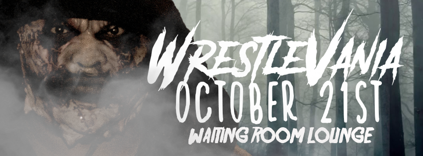 PWP Live: WrestleVania at Waiting Room Lounge