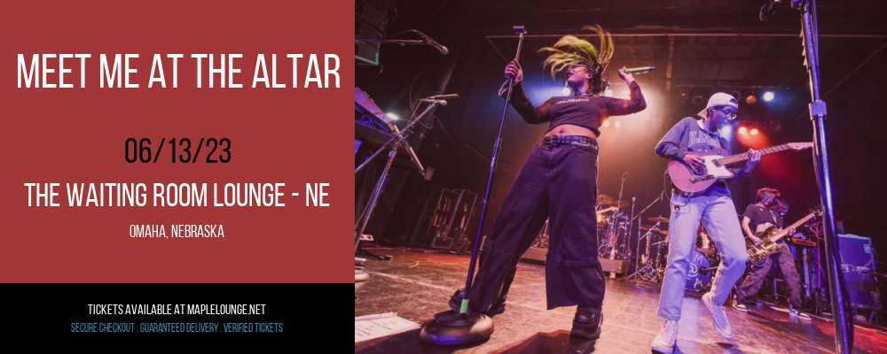Meet Me At The Altar at Waiting Room Lounge tickets Meet Me At The Altar at Waiting Room Lounge