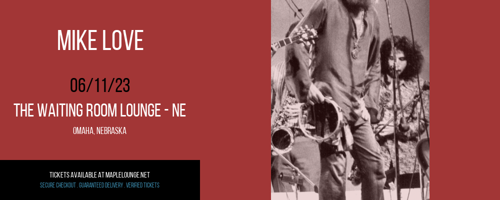 Mike Love at Waiting Room Lounge tickets Mike Love at Waiting Room Lounge