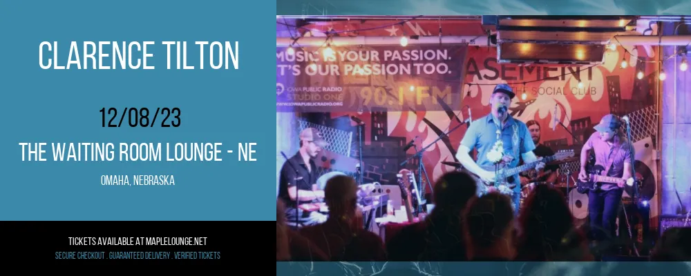 Clarence Tilton at The Waiting Room Lounge - NE