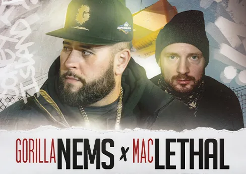 Mac Lethal & Gorilla Nems