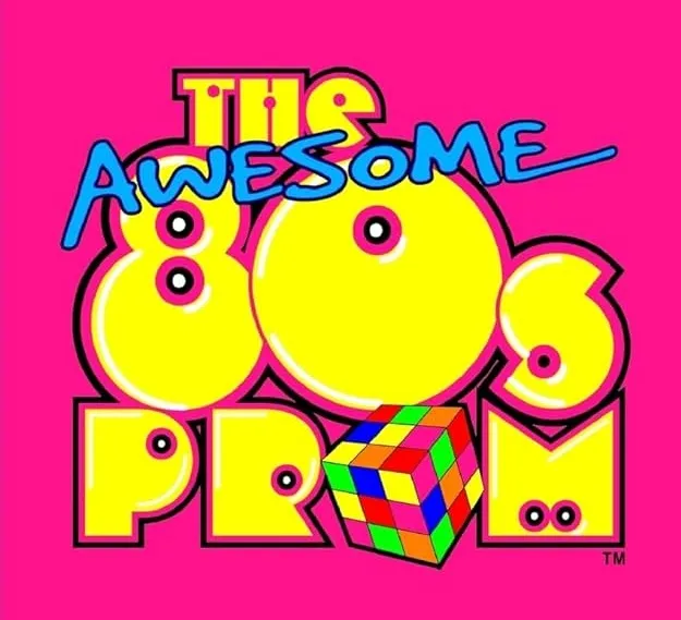 The Awesome 80s Prom